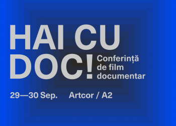 Hai cu Doc! – Eveniment motivațional pentru cineaștii documentariști, jurnaliști, reprezentanți mass-media și alți doc-goers!